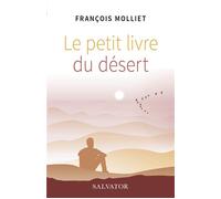 Le petit livre du désert - François Molliet - Salvator - broché - Essai