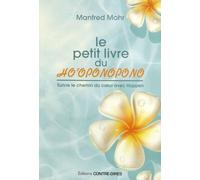 Le Petit Livre Du Ho'oponopono - Suivre Le Chemin Du Coeur Avec Hoppen