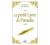 Le Petit Livre Du Paradis - Les Douze Lois De La Vie, Source De Sagesse Universelle