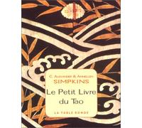 Le petit livre du tao: Un guide pour vivre en harmonie