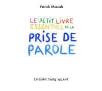 Le petit livre essentiel de la prise de parole