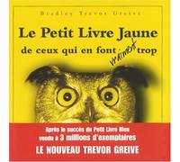 Le Petit Livre Jaune de ceux qui en font vraiment trop