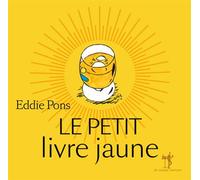 Le petit livre jaune Un voyage en Pastaguie, à consommer sans modération ! - Eddie Pons - Au diable vauvert - broché - Anthologie