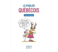 Claire Armange – Le Petit Livre : Le parler québécois – Méthode de langue – First – Broché