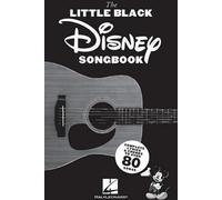 Le petit livre noir des chansons de Disney : Paroles complètes et accords de guitare pour plus de 80 chansons