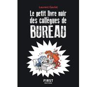 Le Petit livre noir des collègues de bureau 2nde édition - Laurent Gaulet - First - Poche - Anthologie