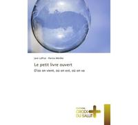 Le petit livre ouvert D'où on vient, où on est, où on va - Jack Laffrat - Croix Du Salut - broché - Essai