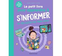 Le petit livre pour apprendre à s'informer