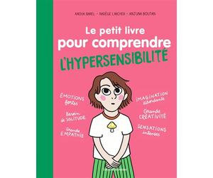 Le petit livre pour comprendre l'hypersensibilité - Agnès Barber - Bayard Jeunesse - broché - Document jeunesse