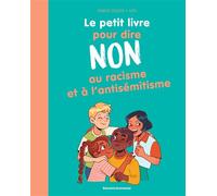 Le petit livre pour dire NON au racisme et à l'antisémitisme - Marion Joseph - Bayard Jeunesse - broché - Document jeunesse