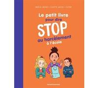 Le Petit Livre Pour Dire Stop Au Harcèlement À L'école