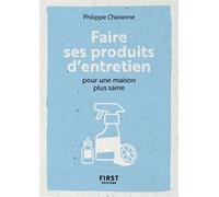 Philippe Chavanne – Le petit livre pour faire ses produits d'entretien pour une maison plus saine – First