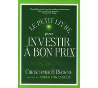 Christopher Browne – Le petit livre pour investir à bon prix – Une formule éprouvée – Broché
