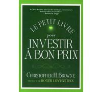 Le petit livre pour investir à bon prix - Christopher Browne - Valor Eds - broché - Etude