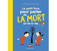 Le Petit livre pour parler de la mort (et de la vie !)