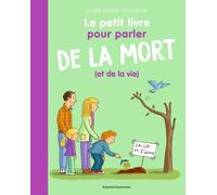 Le Petit livre pour parler de la mort (et de la vie !)