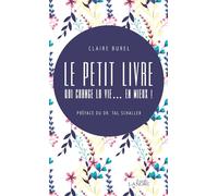 Le petit livre qui change la vie... en mieux !
