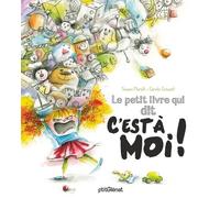 Le Petit Livre Qui Dit C'est A Moi !