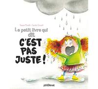 Le petit livre qui dit c'est pas juste !