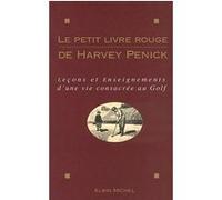 Le Petit Livre rouge de Harvey Penick Denys Lémery (Traduction), Harvey Penick (Auteur)