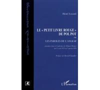 Le "petit livre rouge" de Pol Pot, ou, Les paroles de l'Angkar