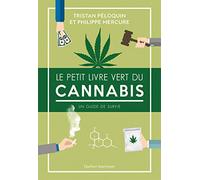 Le petit livre vert du cannabis. un guide de survie