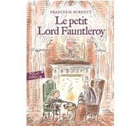 Frances Hodgson Burnett – Le petit Lord Fauntleroy – Roman junior dès 9 ans – Gallimard – Poche