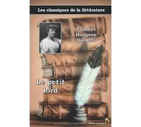 Le petit lord - Frances Hodgson Burnett: Les classiques de la littérature (15)