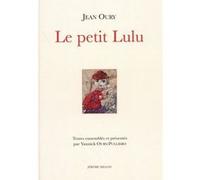 Le petit Lulu Jean Oury (Auteur), Yannick Oury-Pulliero (Préface)