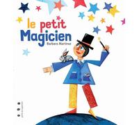 Le petit magicien - Barbara Martinez - Points De Suspension - broché - Album éveil dès la naissance