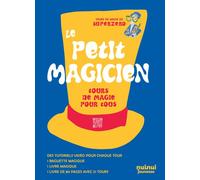 Le Petit Magicien - Tours De Magie Pour Tous