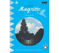 Le petit Magritte Envole-toi au pays mystérieux des surréalistes... - Catherine de Duve - Kate'art Eds - broché - Document jeunesse
