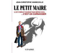 LE PETIT MAIRE: Il est sympa et souriant mais méfiez-vous... C'est un carnassier