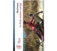 Le Petit-maître corrigé Pierre de Marivaux (Auteur), Henri Coulet (Edité par), Michel Gilot (Edité par)