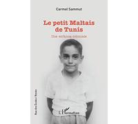 Le petit Maltais de Tunis: Une enfance coloniale