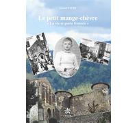 Le petit mange chèvre - la vie se porte froissée - Gérard Faure - Creer - broché - Roman