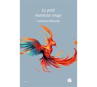 Le petit manteau rouge - Catherine Mirande - Du Pantheon Eds - broché - Contes / Légendes