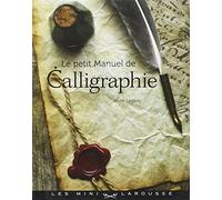 Le petit manuel de calligraphie