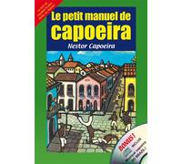 Le petit manuel de capoeira (avec cd) - Nestor Capoeira - Budo Eds - Livre CD - Manuel CD