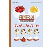 Mélanie Dupuis – Le petit manuel de la meringue – Réalisez Pavlovas – Broché