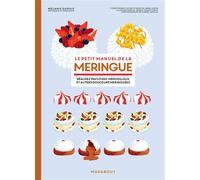 Mélanie Dupuis – Le petit manuel de la meringue – Réalisez Pavlovas – Broché