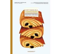 Le Petit Manuel De La Viennoiserie - Faire Ses Viennoiseries Maison Comme Chez Le Boulanger