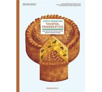 Le petit manuel des tourtes, friands et cie Réaliser des pâtisseries salées maison comme un chef - Mélanie Dupuis - Marabout - broché - Guide