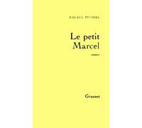 Le petit Marcel - Rafaël Pividal - Grasset - broché - Roman