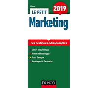 Le petit Marketing 2019 - Les pratiques indispensables: Les pratiques indispensables (2019)