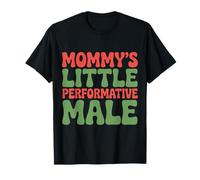 Le Petit mème Masculin performatif de Maman, mème Amusant de la génération Z T-Shirt