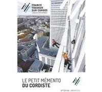 Le petit mémento du cordiste - 5ème édition Collectif (Auteur)