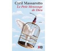 Cyril Massarotto – Le Petit Mensonge de Dieu – Roman – Broché