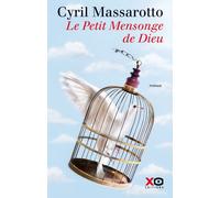 Le Petit Mensonge de Dieu - Cyril Massarotto - Xo - broché - Roman