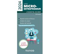 Le petit Micro-entrepreneur 2024 L'essentiel en bref 2024 - Monique Sentey - Dunod - broché - Guide